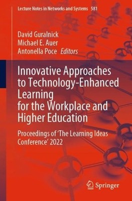 Innovative Approaches to Technology-Enhanced Learning for the Workplace and High
