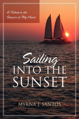 Santos - Sailing Into the Sunset  A Tribute to the Skipper of My Heart - G555z