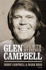 Life with My Father Glen Campbell[LIFE W/MY FATHER GLEN CAMPBELL][Hardcover]