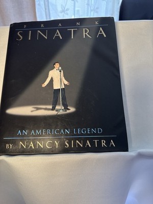 Frank Sinatra An American Legend By Nancy Sinatra HC/DJ Coffee Table Book