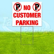 NO CUSTOMER PARKING 18x24 Yard Sign Plastic Corrugated WITH STAKE USA YS00192