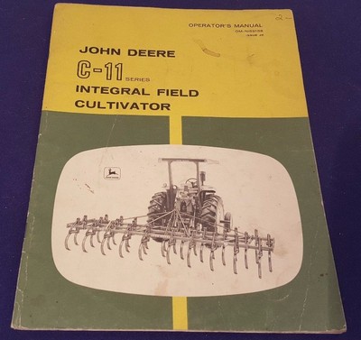 JOHN DEERE C-11 Integral Field Cultivator Operators Manual