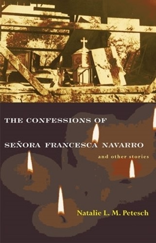 The Confessions of Seora Francesca Navarro and Other Stories - 9780804010771