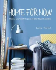 Home for Now: Making your rented space or first house beautiful - GOOD