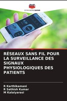 RÉSeaux Sans FIL Pour LA Surveillance DES Signaux Physiologiques DES Patients