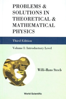 Steeb, Willi-Hans - 1: Problems And Solutions In Theoretical And Mathematical Ph