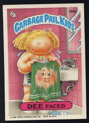 1986 GPK Garbage Pail Kids OS5 Original Series 5 Five Base Card #169a Dee Faced