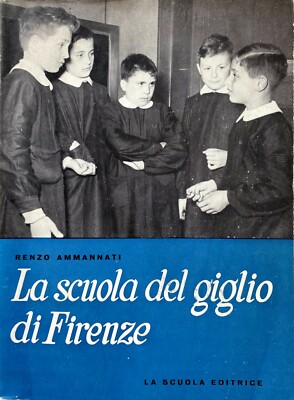 RENZO AMMANNATI DIE LILIENSCHULE VON FLORENZ DIE VERLAGSSCHULE 1962