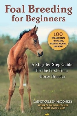 Lainey Cullen-McConkey Foal Breeding for Beginners (Paperback)