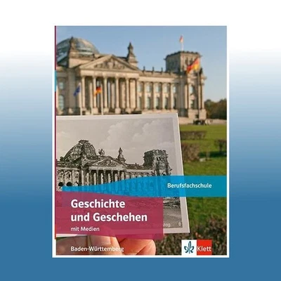 Geschichte und Geschehen. Ausgabe Baden-Württemberg Berufsfachsc... | Ungelesen - Bild 1 von 2