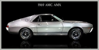 1969 Custom AMC AMX Hot Rod in Silver NEW Sign: 9x18'' USA STEEL