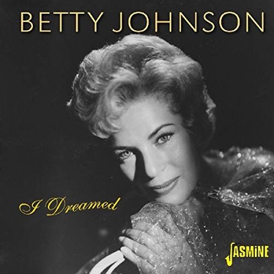 I Dreamed [ORIGINAL AUFNAHMEN REMASTERED] 2CD SET von Betty Johnson [Audio CD]