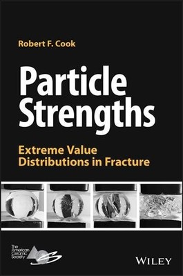 Particle Strengths : Extreme Value Distributions in Fracture, Hardcover by Co...