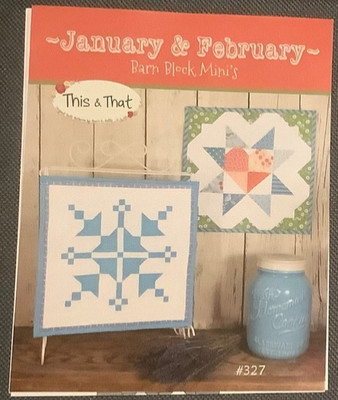 Barn Block Minis January & February  pattern #327 by This  & That