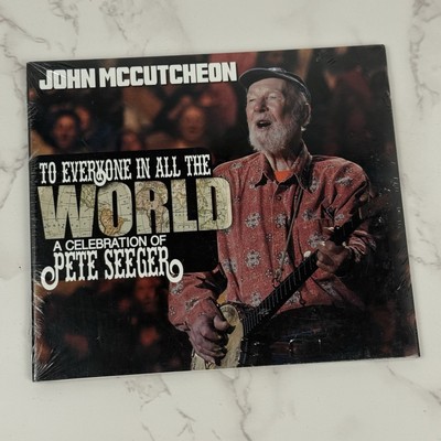 John Mccutcheon CD To Everyone In All the World A Celebration of Pete Seeger New