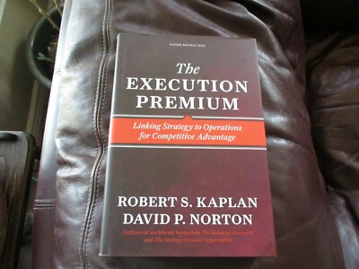 The Execution Premium - Robert Kaplan/David Norton - Harvard Business Signed B8
