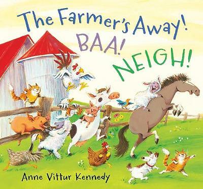 The Farmer's Away! Book by Anne  Kennedy Brand NEW (Paperback) RRP £6.99