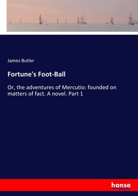 James Butler | Fortune's Foot-Ball | Taschenbuch | Englisch (2017) | 196 S.