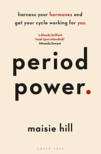 Maisie Hill - Period Power Harness Your Hormones And Get Your Cycle - G245Z-image