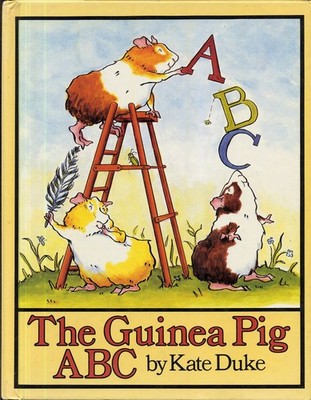 The Guinea Pig ABC - Duke, Kate - Very Good - See condition notes