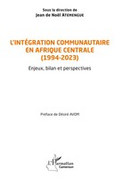 L'intéGration Communautaire En Afrique Centrale (1994-2023) Taschenbuch 2024