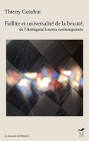 Thierry Guinhut | Faillite Et Universalité De La Beauté, De L'antiquité à...