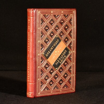1914 Dreamthorp with Selections from 'Last Leaves' by Alexander Smith with an...