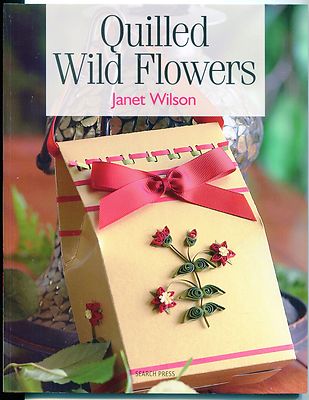 PATTERNS QUILLED WILD FLOWERS Pattern Book  by  Wilson  Soft Cover W Fr Ship