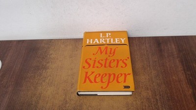 			My Sisters Keeper, L.P Hartley, The Book Society, 1970, Hardcover		