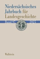 Historische Kommission | NiedersäChsisches Jahrbuch FüR Landesgeschichte 97/2025
