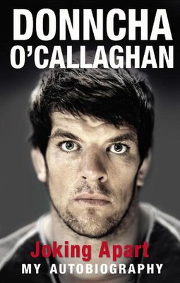 Joking Apart: My Autobiography by Donncha O'Callaghan (English) Paperback Book