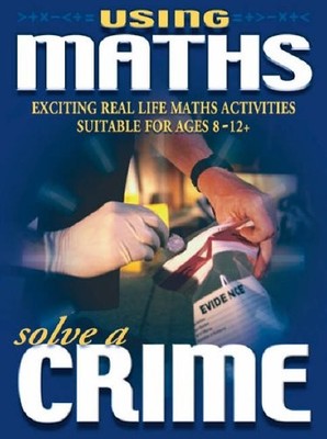 Solve A Crime (Using Maths),Wendy Clemson,David Clemson