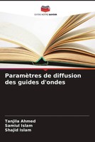 Tanjila Ahmed (U. A.) | ParamèTres De Diffusion Des Guides D'ondes | Taschenbuch