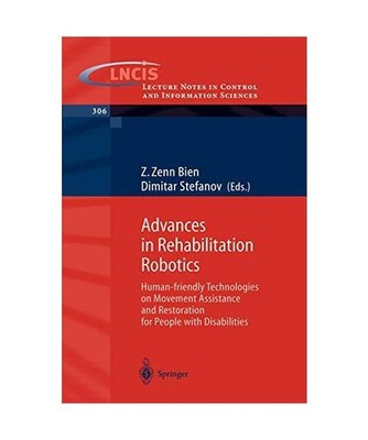 Advances in Rehabilitation Robotics: Human-friendly Technologies on Movement Ass