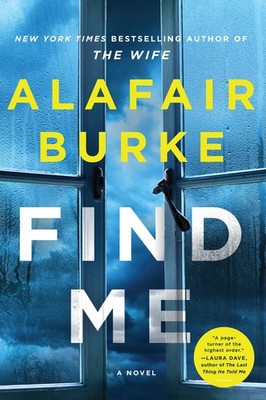 Find Me: A Novel - Burke, Alafair - Good - See condition notes