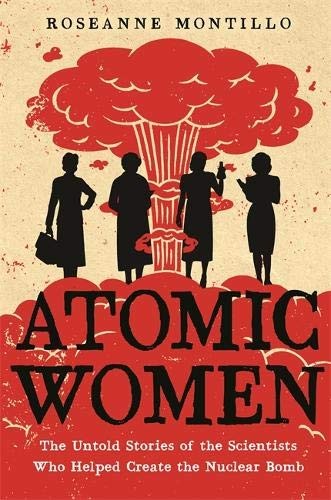 Atomic Women: The Untold Stories of the Scientists Who Helped Create the Nuclear Bomb - Image 7