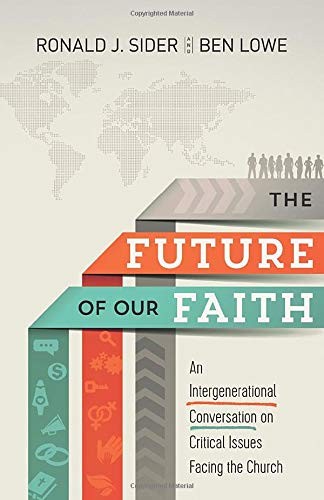 Future of Our Faith.by Sider, Lowe  New 9781587433719 Fast Free Shipping<|