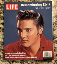 LIFE Magazine 2007 Remembering Elvis Presley 30 Years Later Expanded Edition