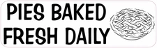 10in x 3in Pies Baked Fresh Daily Magnet Car Truck Vehicle Magnetic Sign