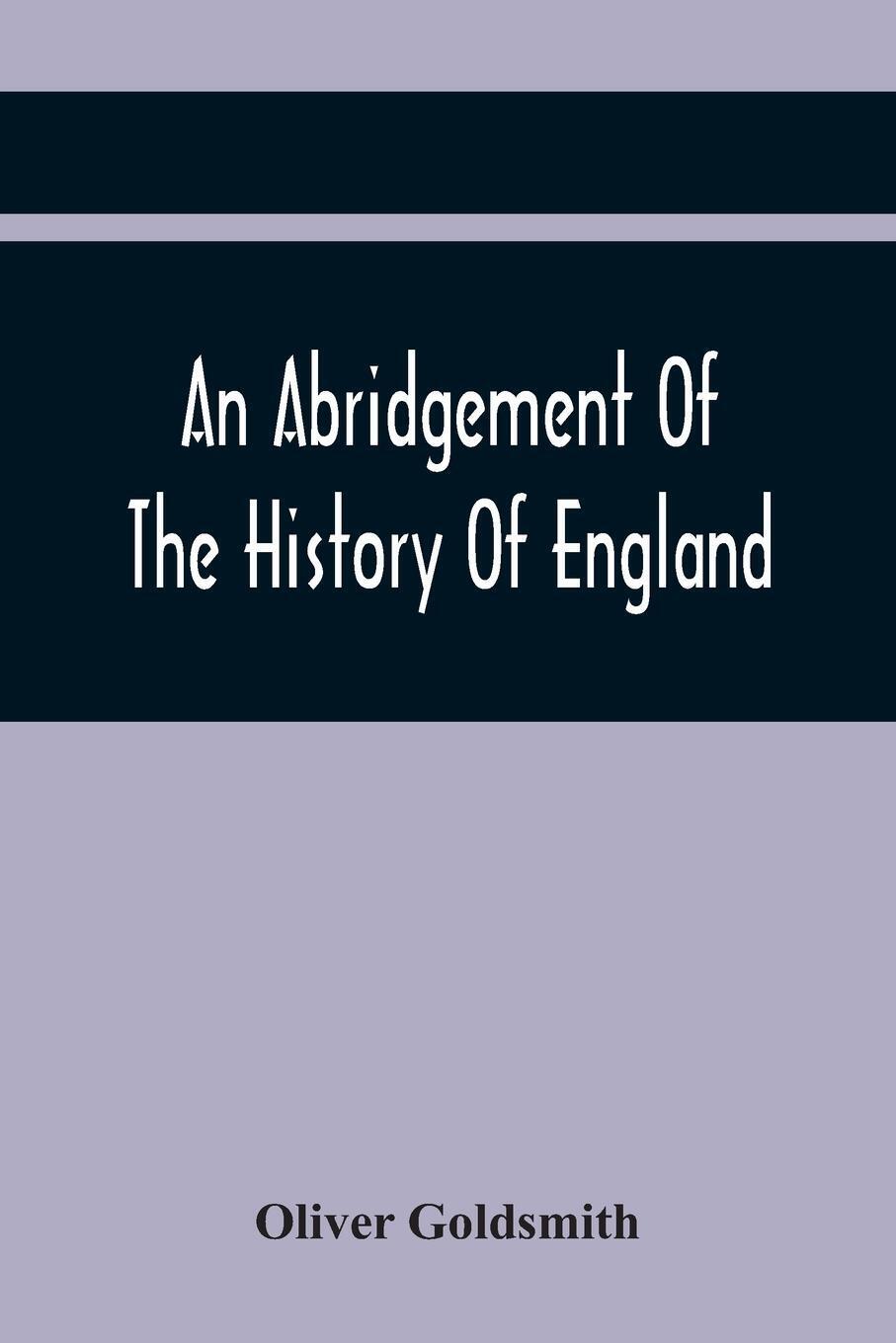 Thumbnail - Oliver Godsmith | An Abridgement Of The History Of England |