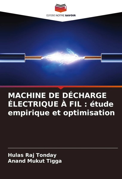 Machine De DÉCharge ÉLectrique À Fil : éTude Empirique Et Optimisation Buch 2024-image