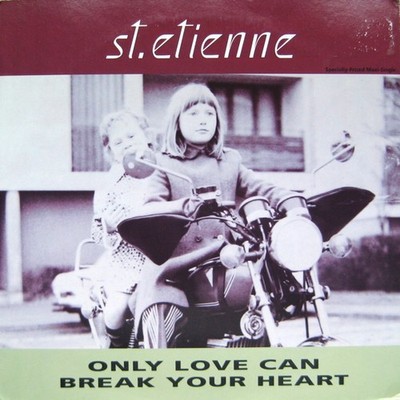 Saint Etienne - Only Love Can Break Your Heart - USA 12'' Vinyl - 1991 - Warne...
