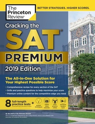 Cracking the SAT Premium Edition with 8 Practice Tests, 2019: The All-in-One Sol