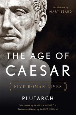 The Age of Caesar: Five Roman Lives by Plutarch (English) Hardcover Book