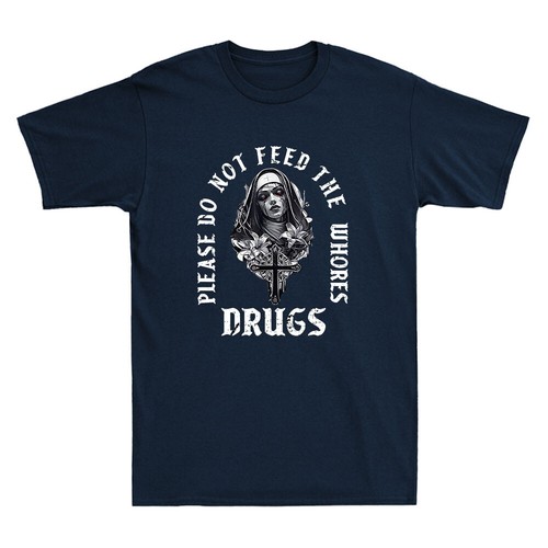 Please Do Not Feed The Whorses Drugs Funny Unholy Nun Meme Vintage Men's T-Shirt - Picture 7 of 8