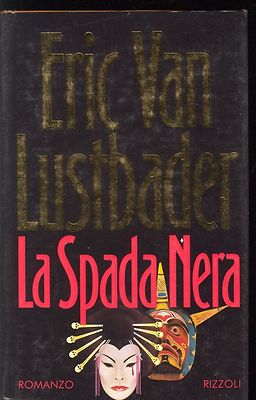 LA SPADA NERA - ERIC VAN LUDSBADER