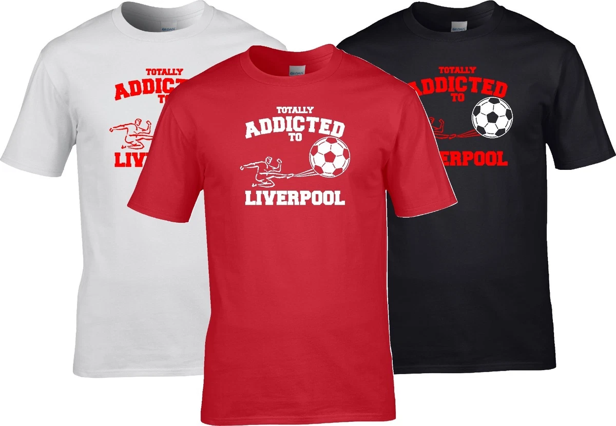 Liverpool Football Totally Addicted To Liverpool Funny Gift T Shirt S 5XL