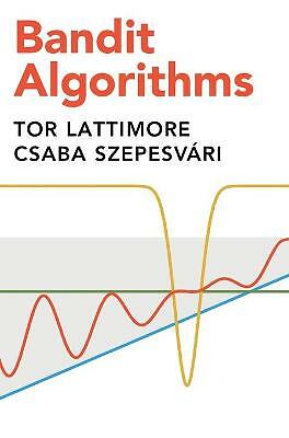Bandit Algorithms Lattimore Szepesvári Hardback Cambridge University Press