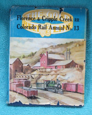 Florence & Cripple Creek RR Colorado Rail Annual #13