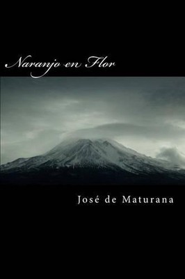 Naranjo En Flor by Jos de Maturana (Spanish) Paperback Book